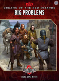 Cover of Adventure Big Problems. Adventurers are Stopped at the town gates by the watch.